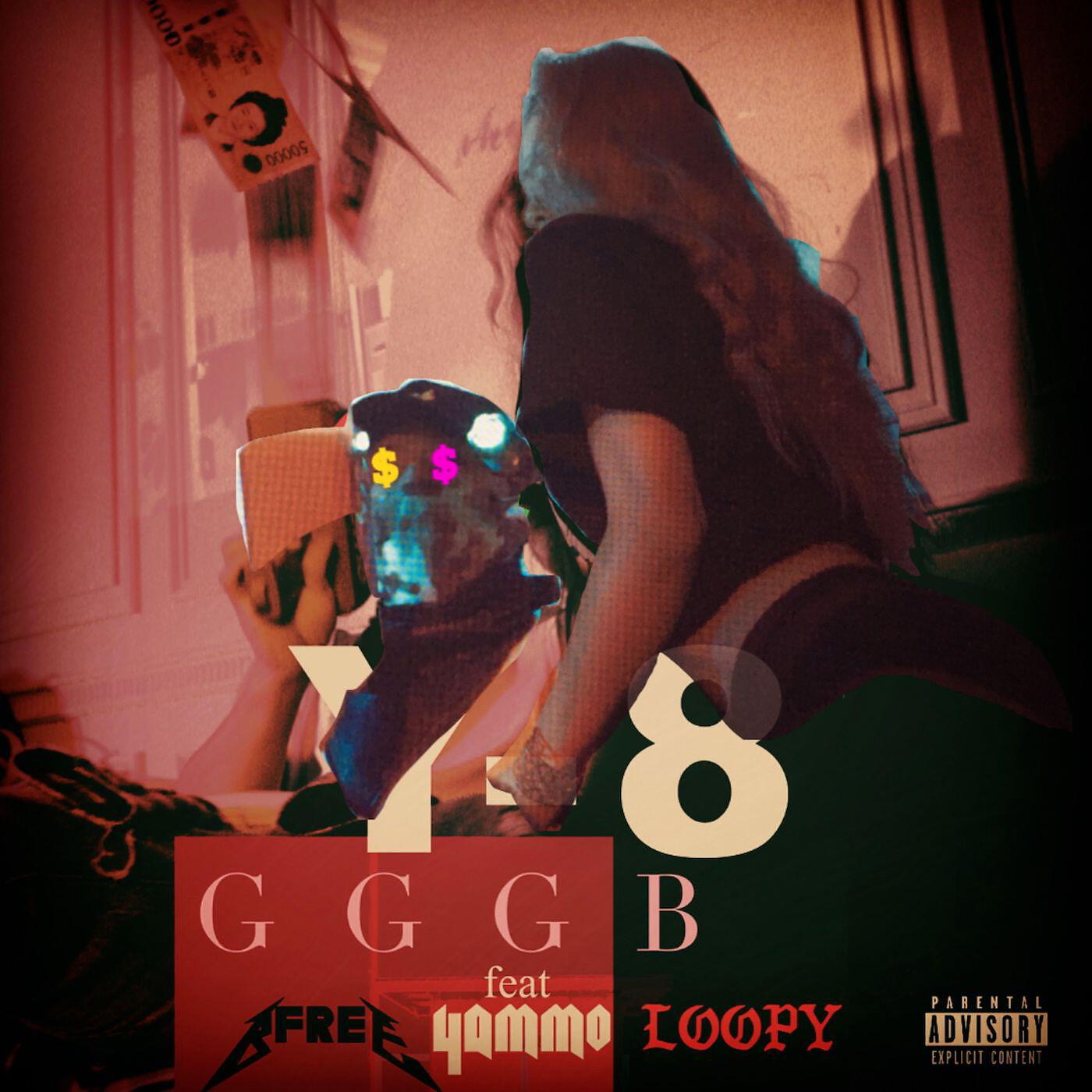 Y-8 - GGGB (feat. B-Free, Yammo & Loopy)