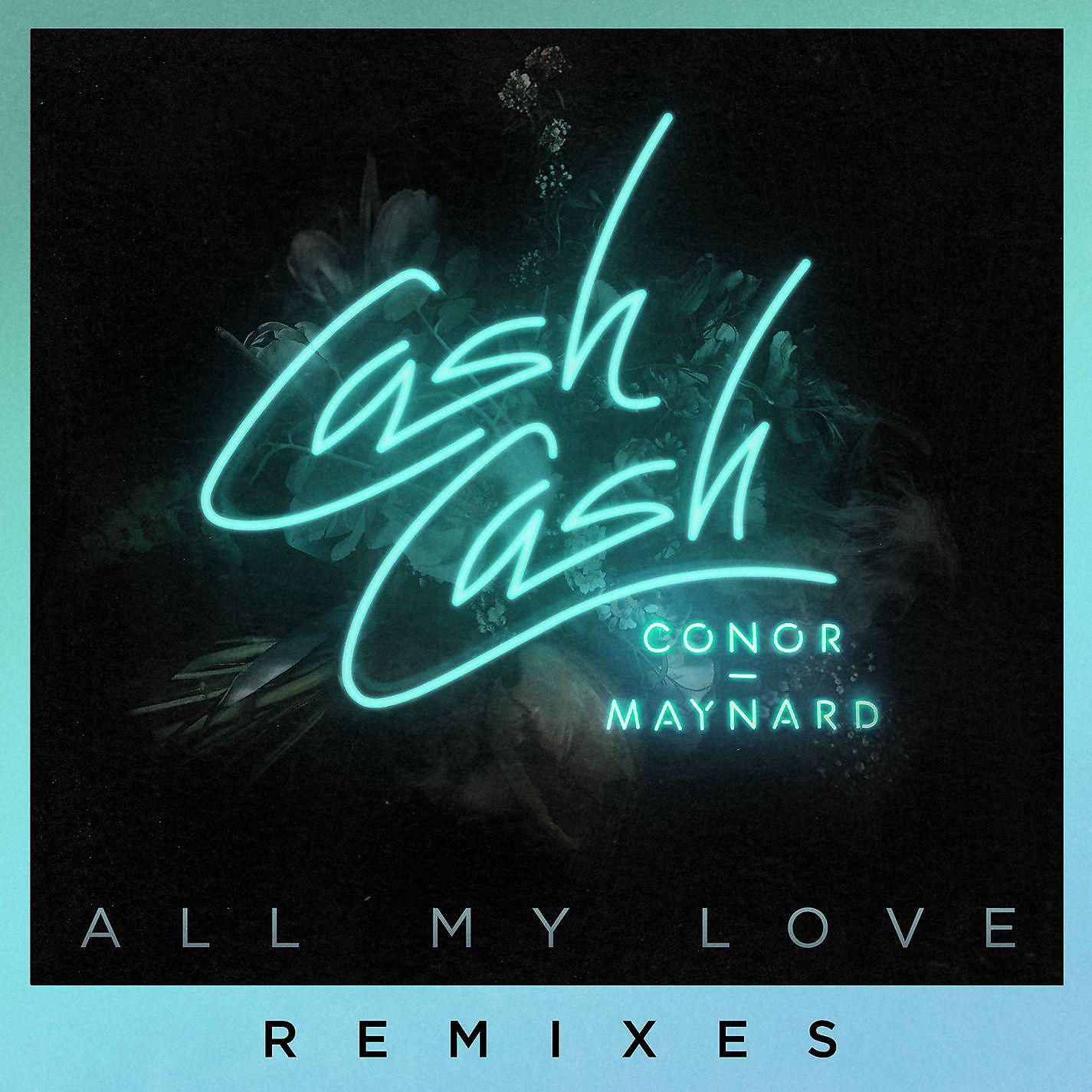 Постер альбома All My Love (feat. Conor Maynard) [Remixes]