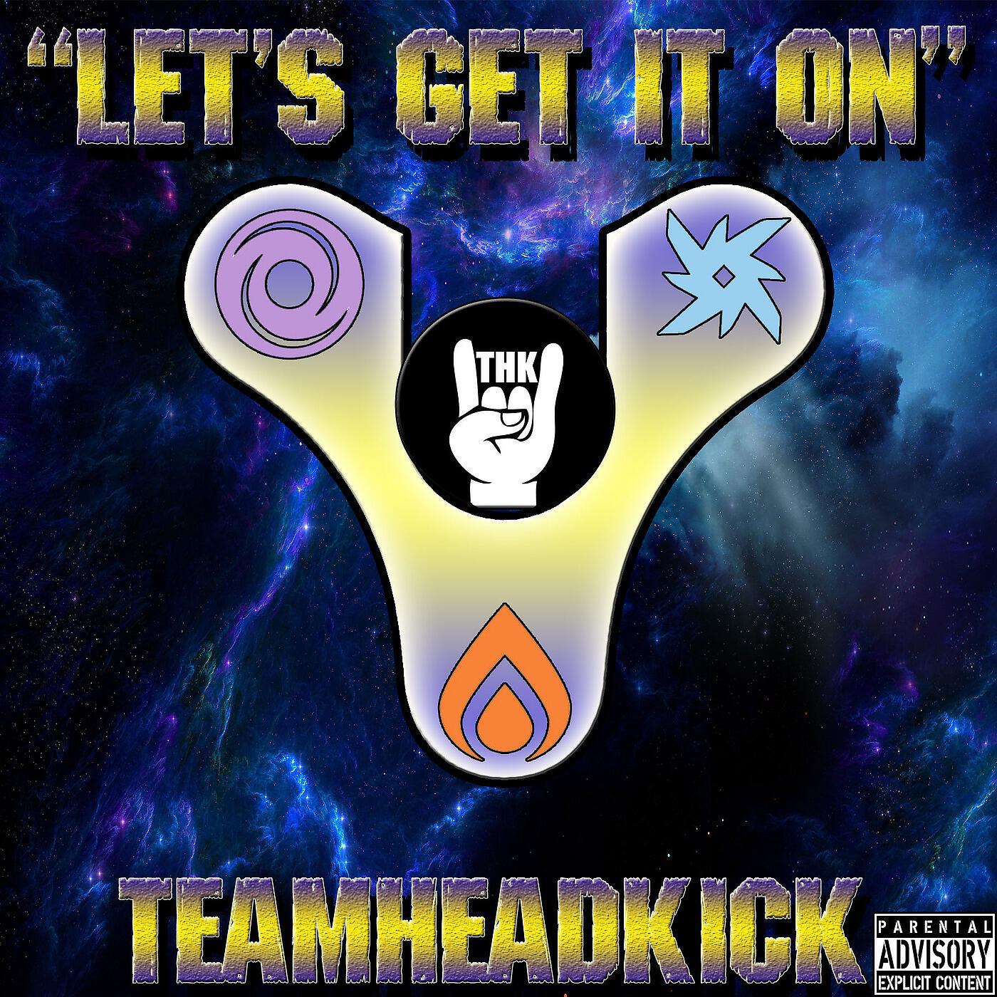 TEAMHEADKICK - Let's Get It on (Destiny 2)