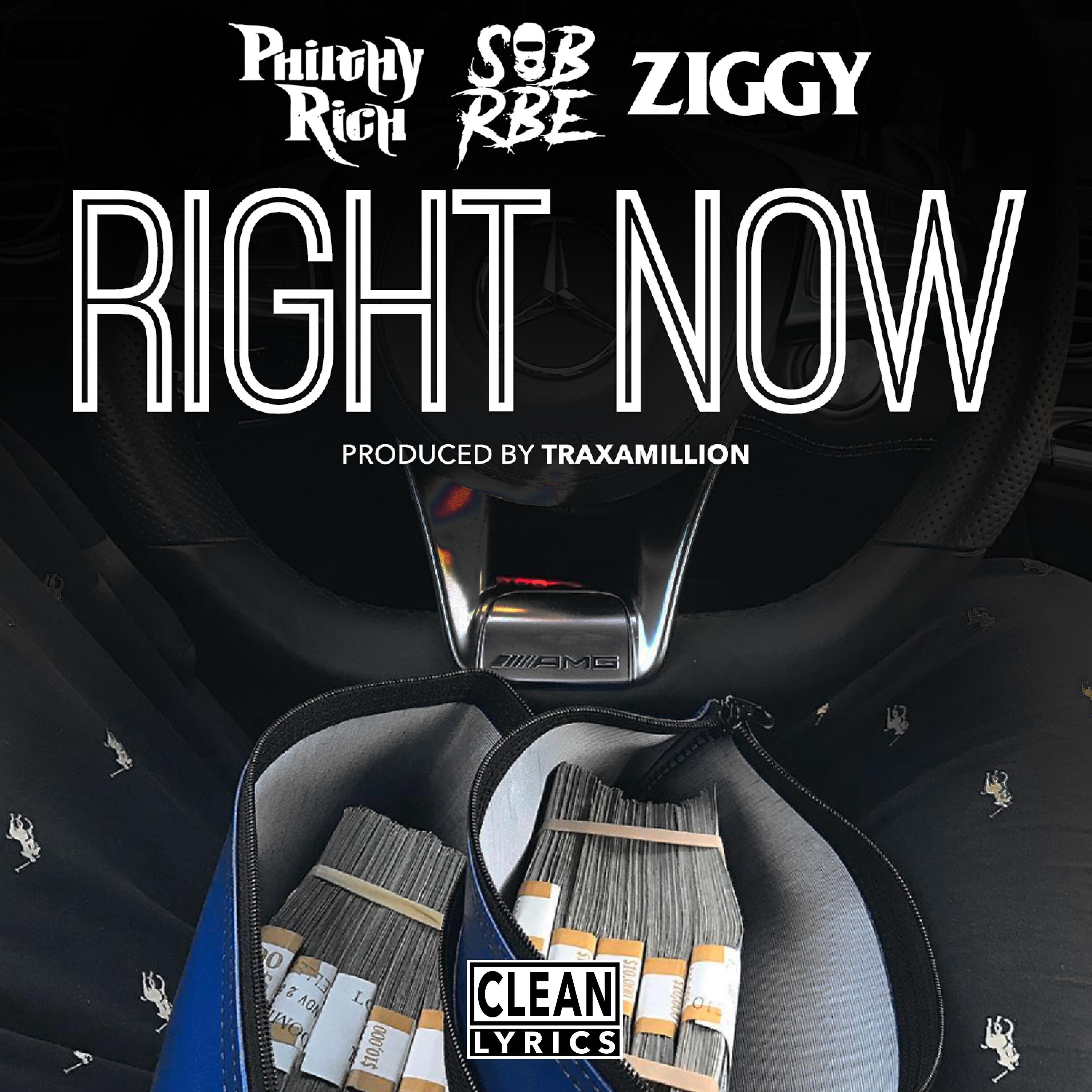 Philthy Rich - Right Now (feat. SOB x RBE & Ziggy)
