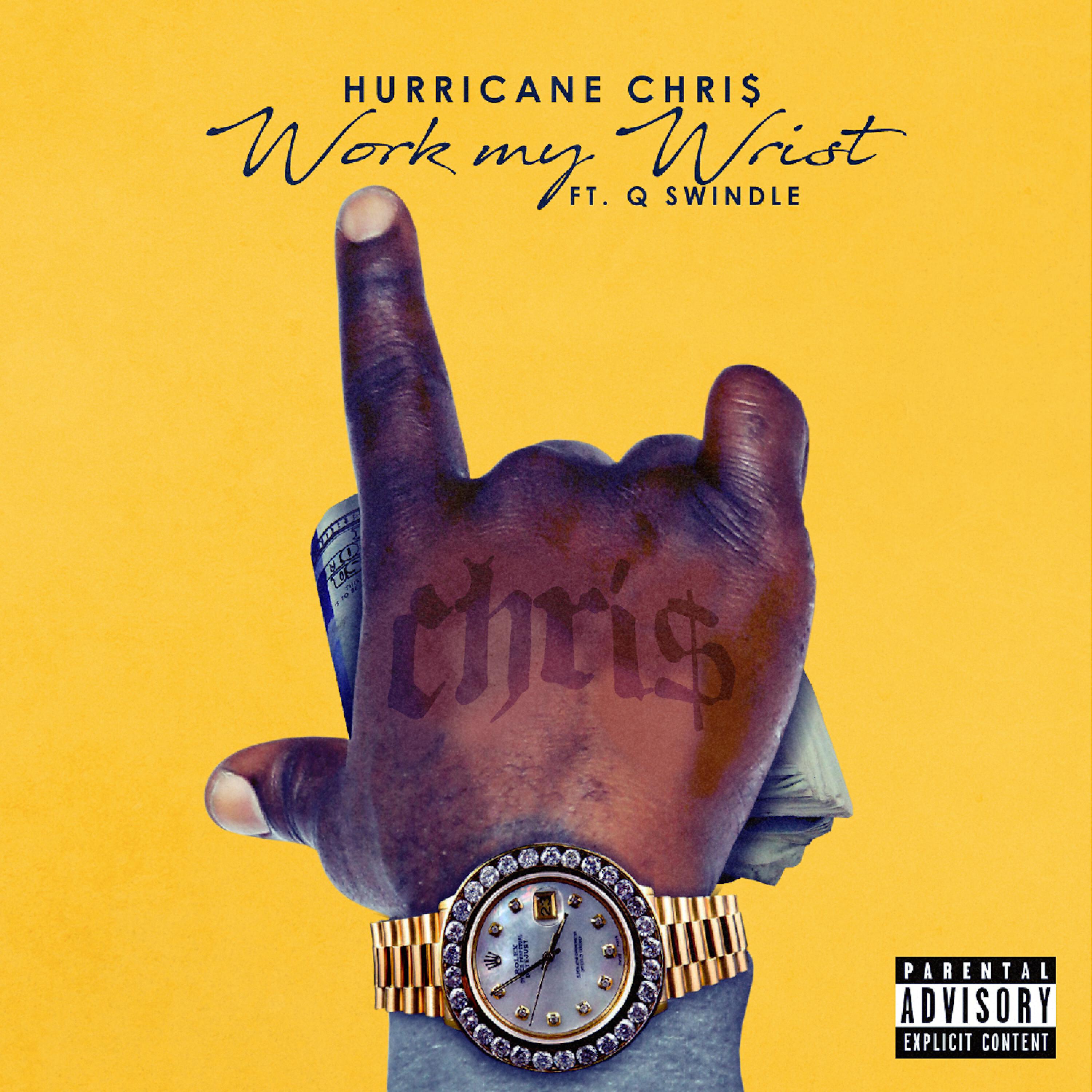 Hurricane Chris - Work My Wrist (feat. Q Swindle)