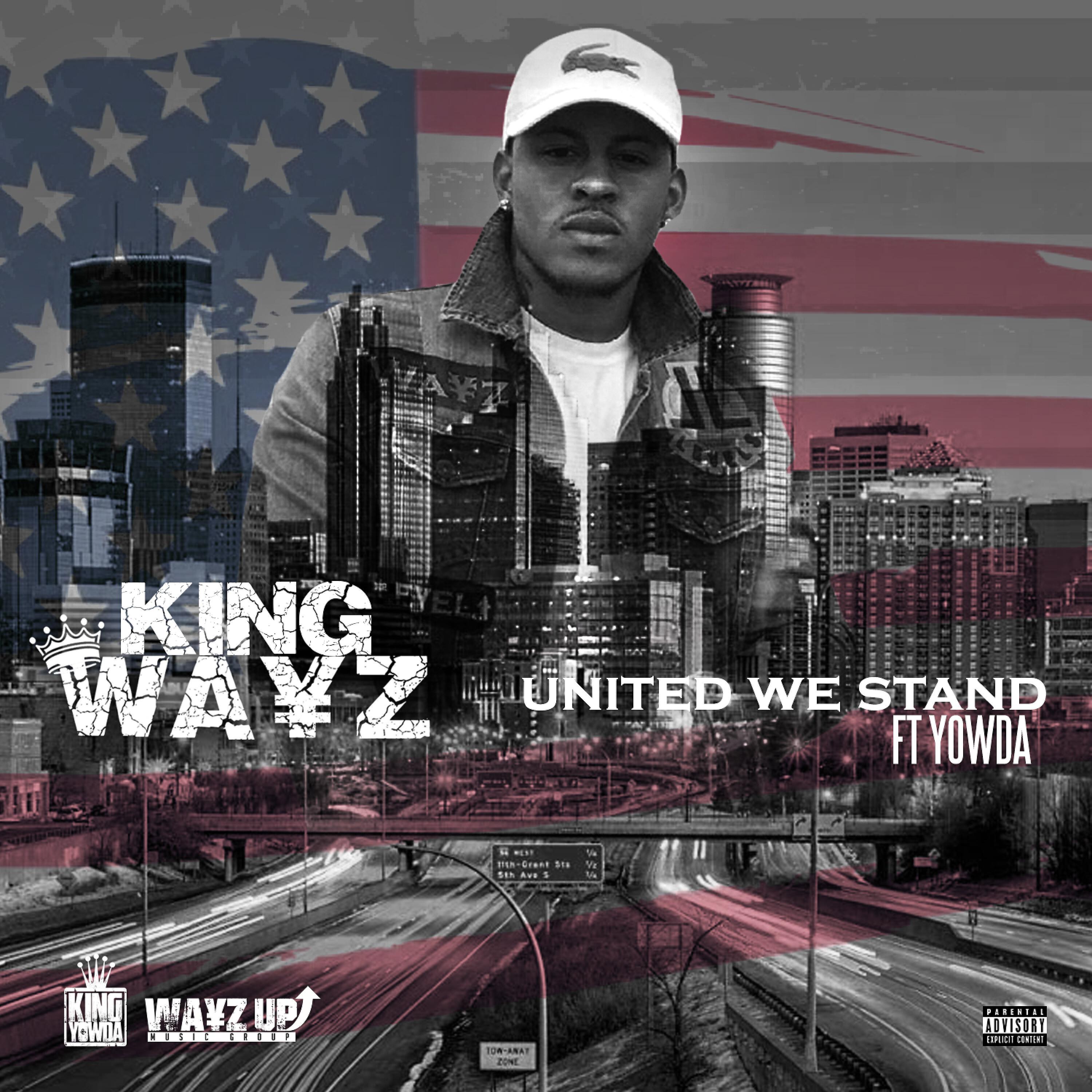 King Wayz - United We Stand (feat. Yowda)