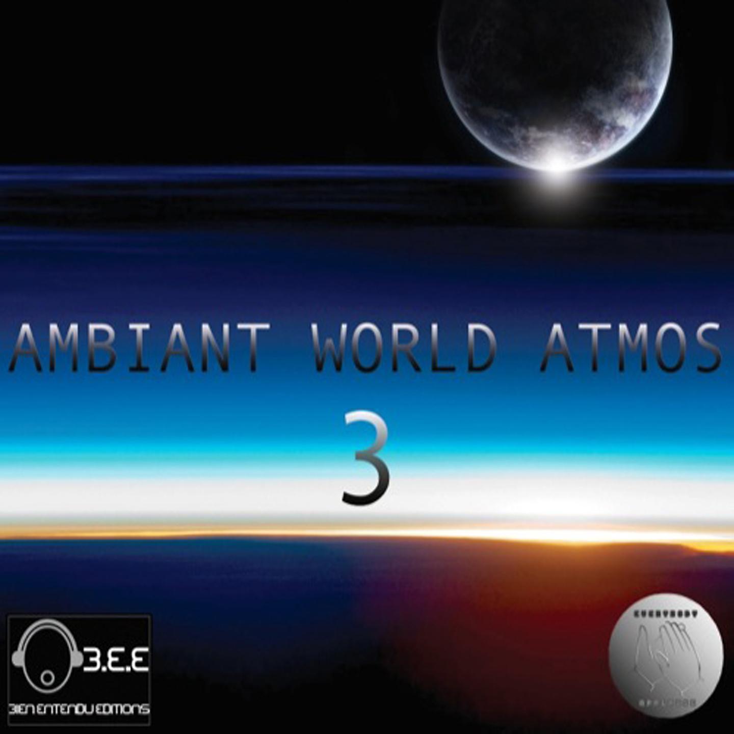 Постер альбома Ambiant World Atmos, Vol. 3