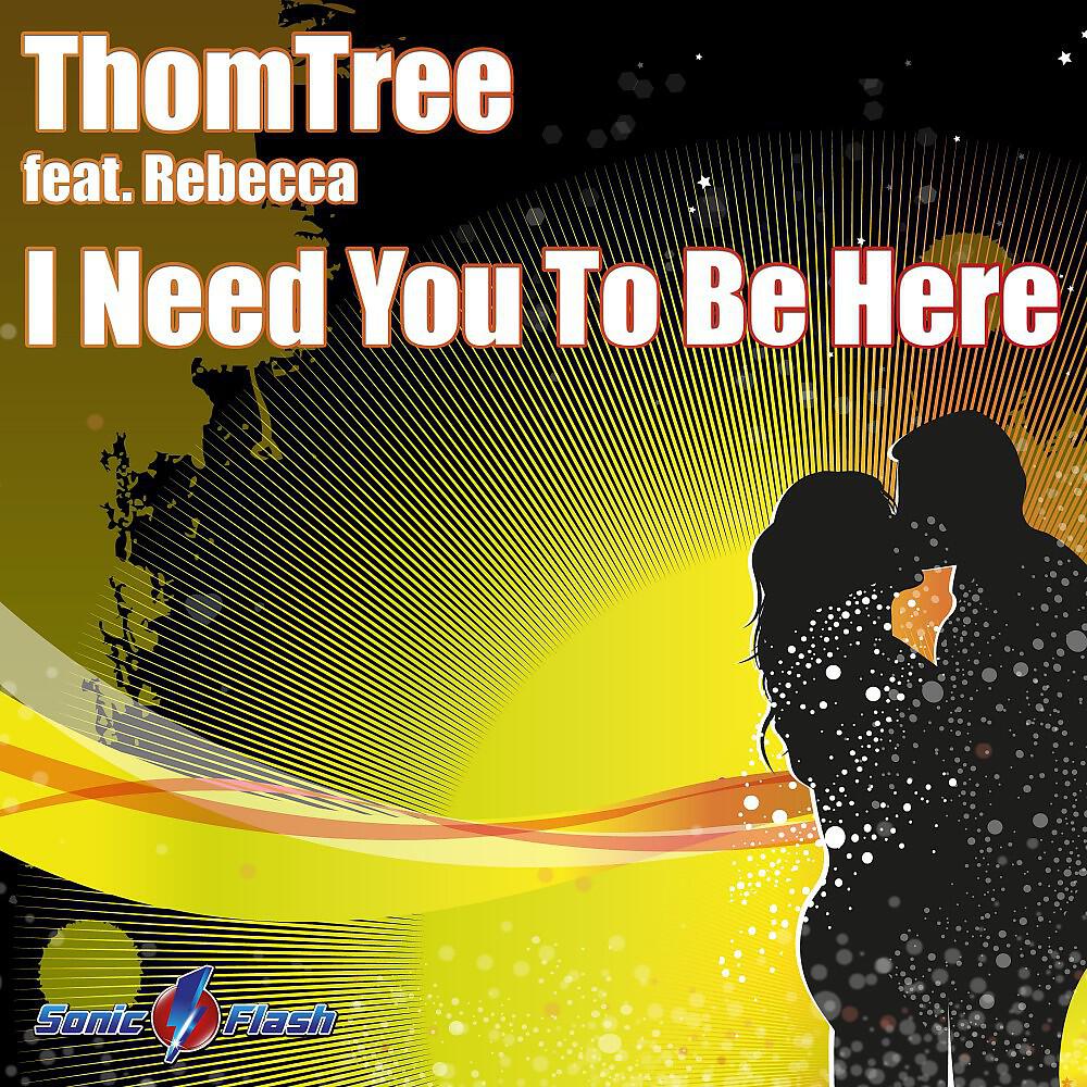 ThomTree - I Need You to Be Here (Discotronic Remix Edit)