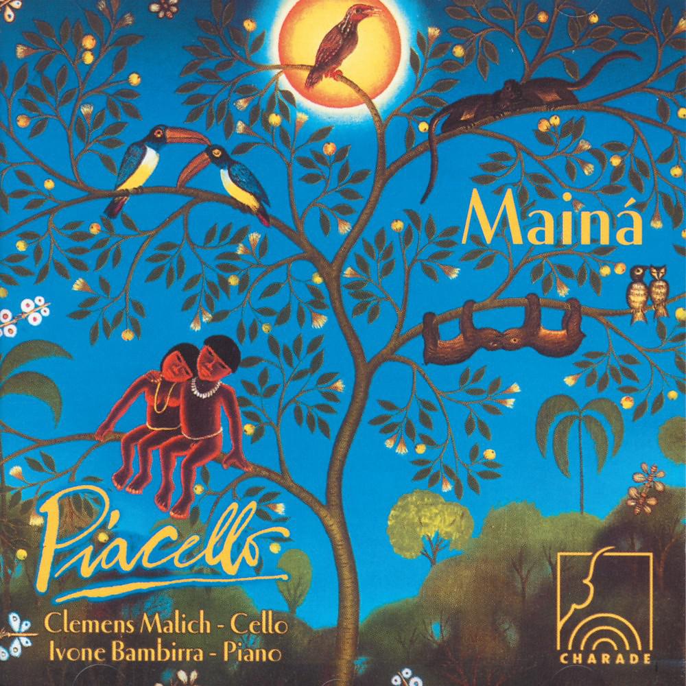 Постер альбома Mainá (Piacello - Werke für Cello und Klavier)