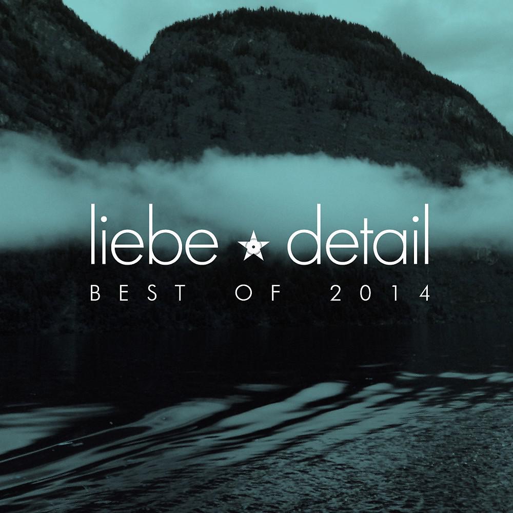 Постер альбома Liebe*detail - Best of 2014