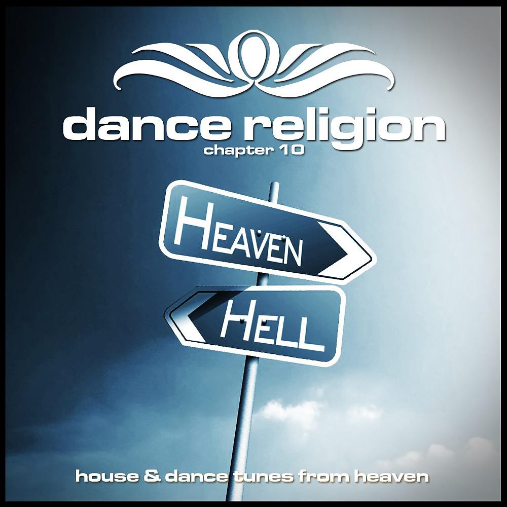 Постер альбома Dance Religion Chapter 10 (House & Dance Tunes from Heaven)
