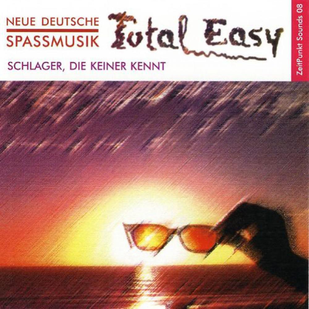 Постер альбома Total Easy - Neue Deutsche Spassmusik