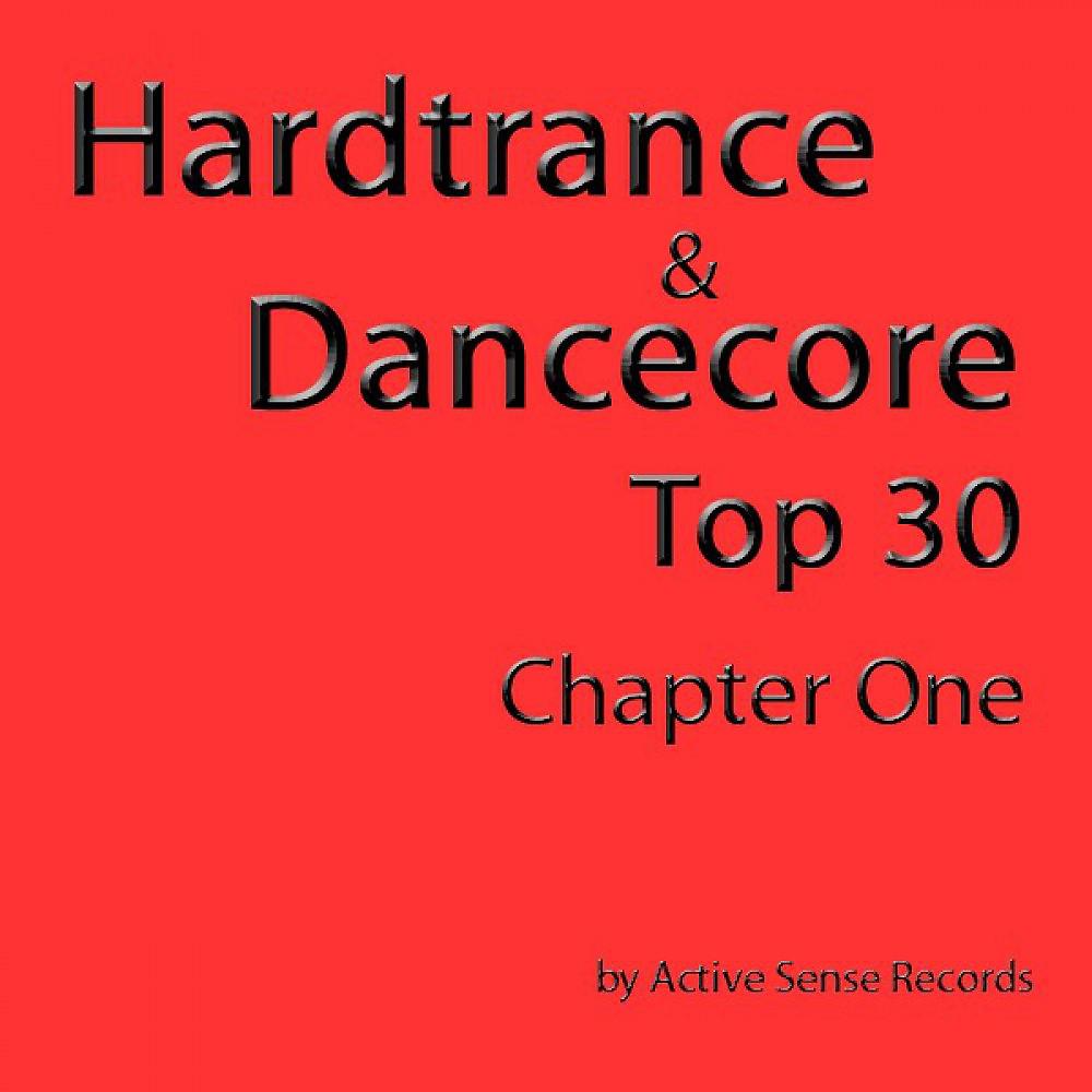 Постер альбома Hardtrance & Dancecore Top 30 Chapter One