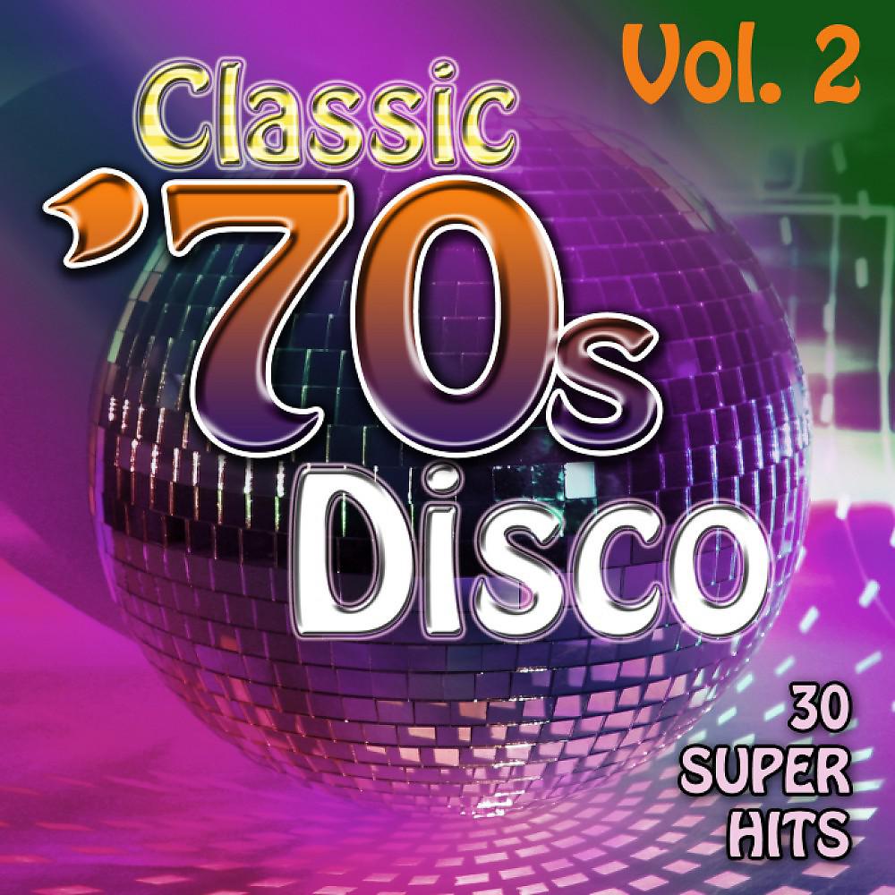 Постер альбома Classic 70's Disco Vol. 2 - 30 Super Hits