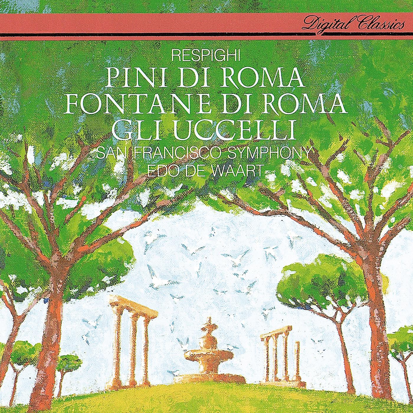 Постер альбома Respighi: The Pines of Rome; The Birds; The Fountains of Rome