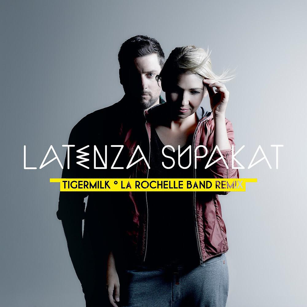 Latenza Supakat - Tigermilk (La Rochelle Band Remix)