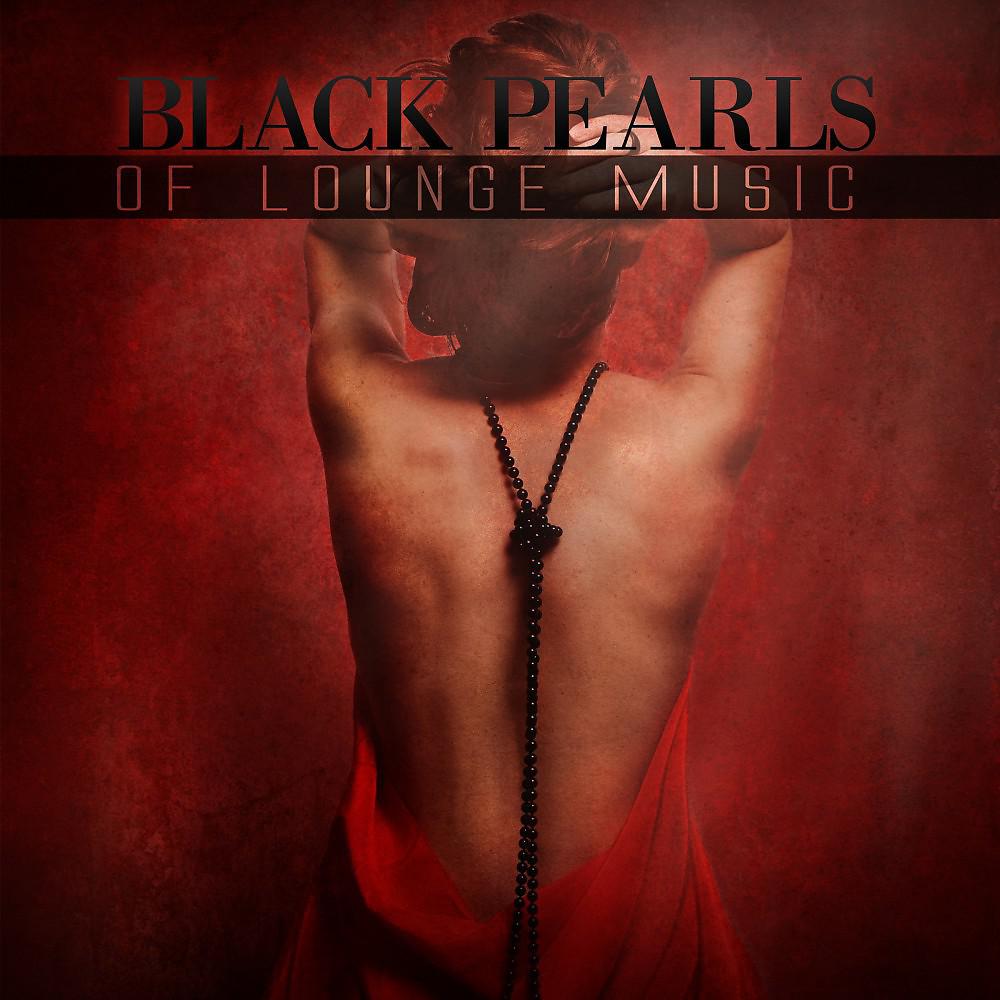 Постер альбома Black Pearls of Lounge Music