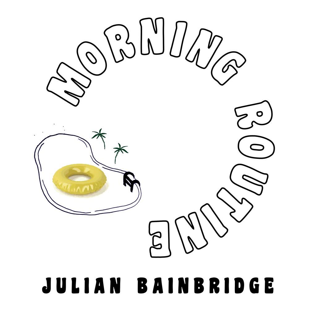 Julian Bainbridge - Morning Routine (Martin Bausch Juicy Mix)