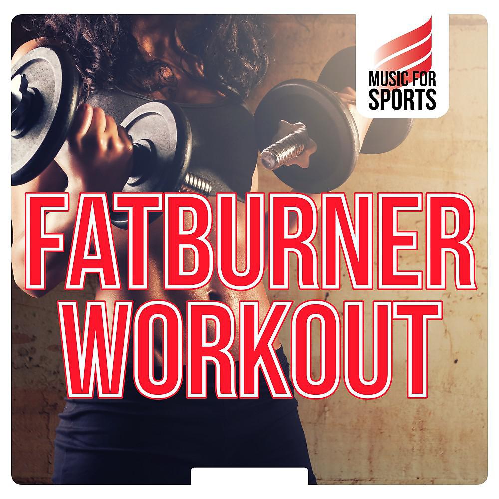 Постер альбома Music for Sports: Fatburner Workout