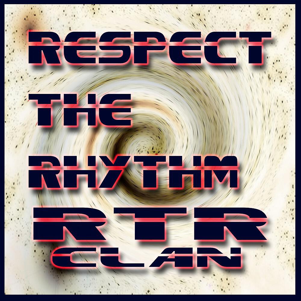 R.T.R Clan - Respect the Rhythm (Planet King Remix)