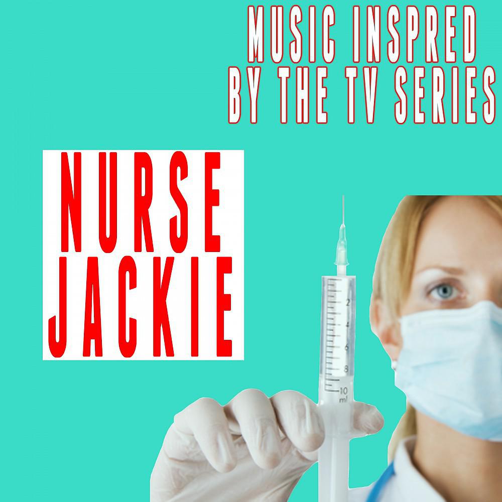 Постер альбома Music Inspired by the TV Series: Nurse Jackie