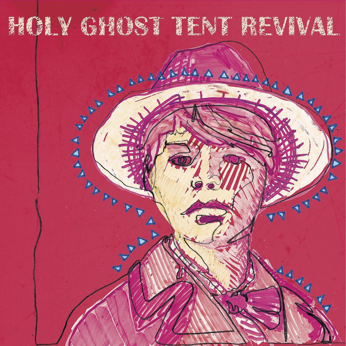 Holy Ghost Tent Revival - Alpha Dogs