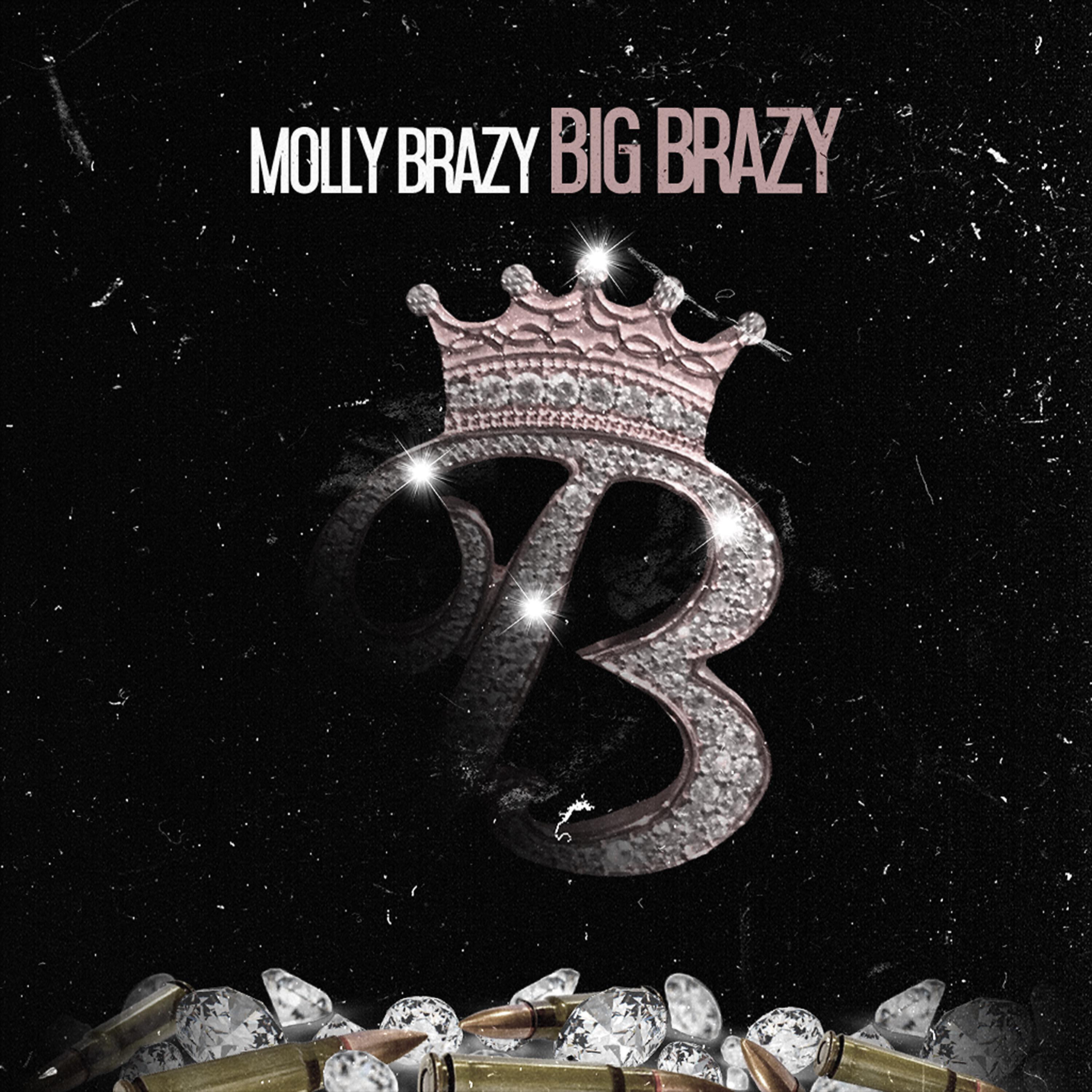 Molly Brazy - Big Brazy