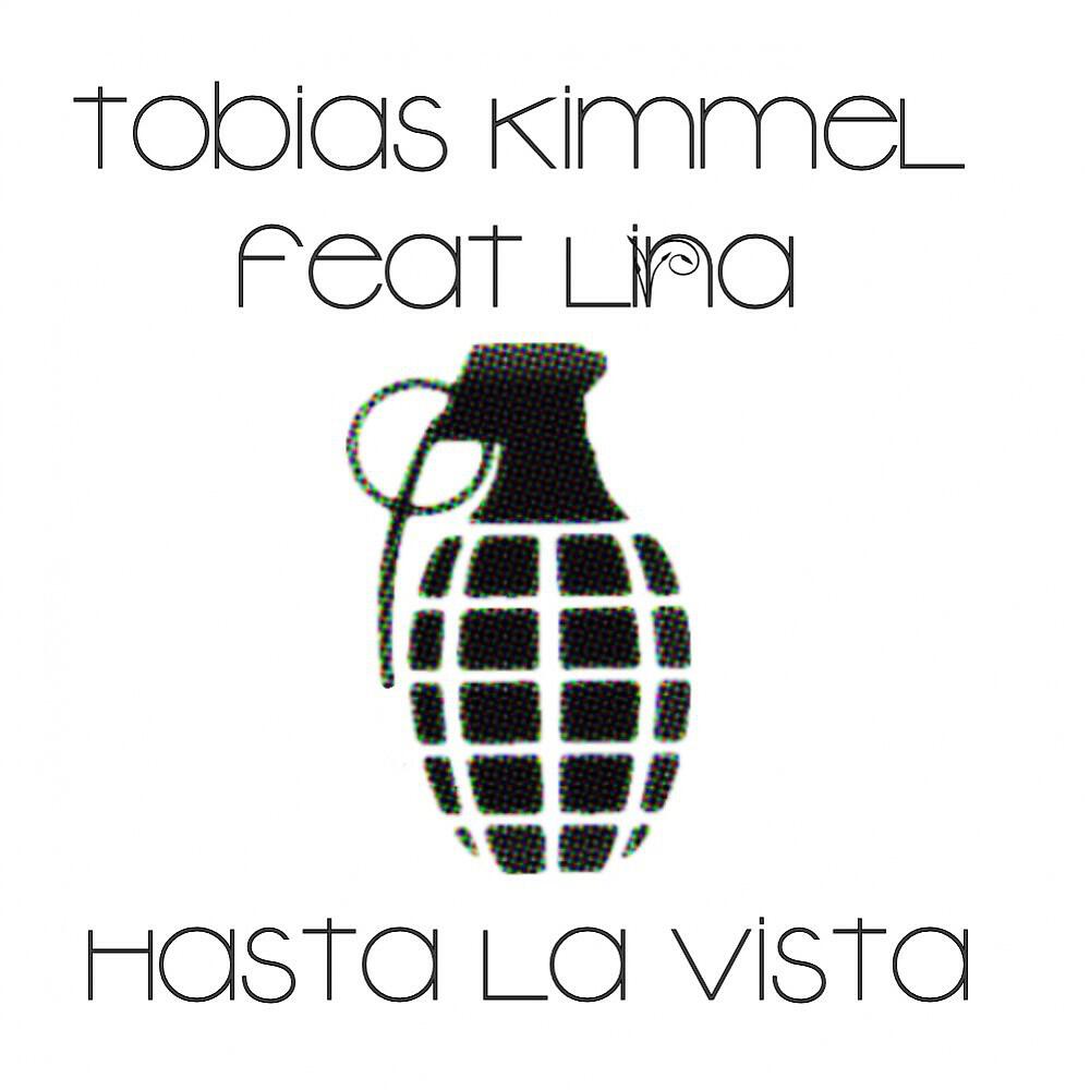 Tobias Kimmel - Hasta La Vista
