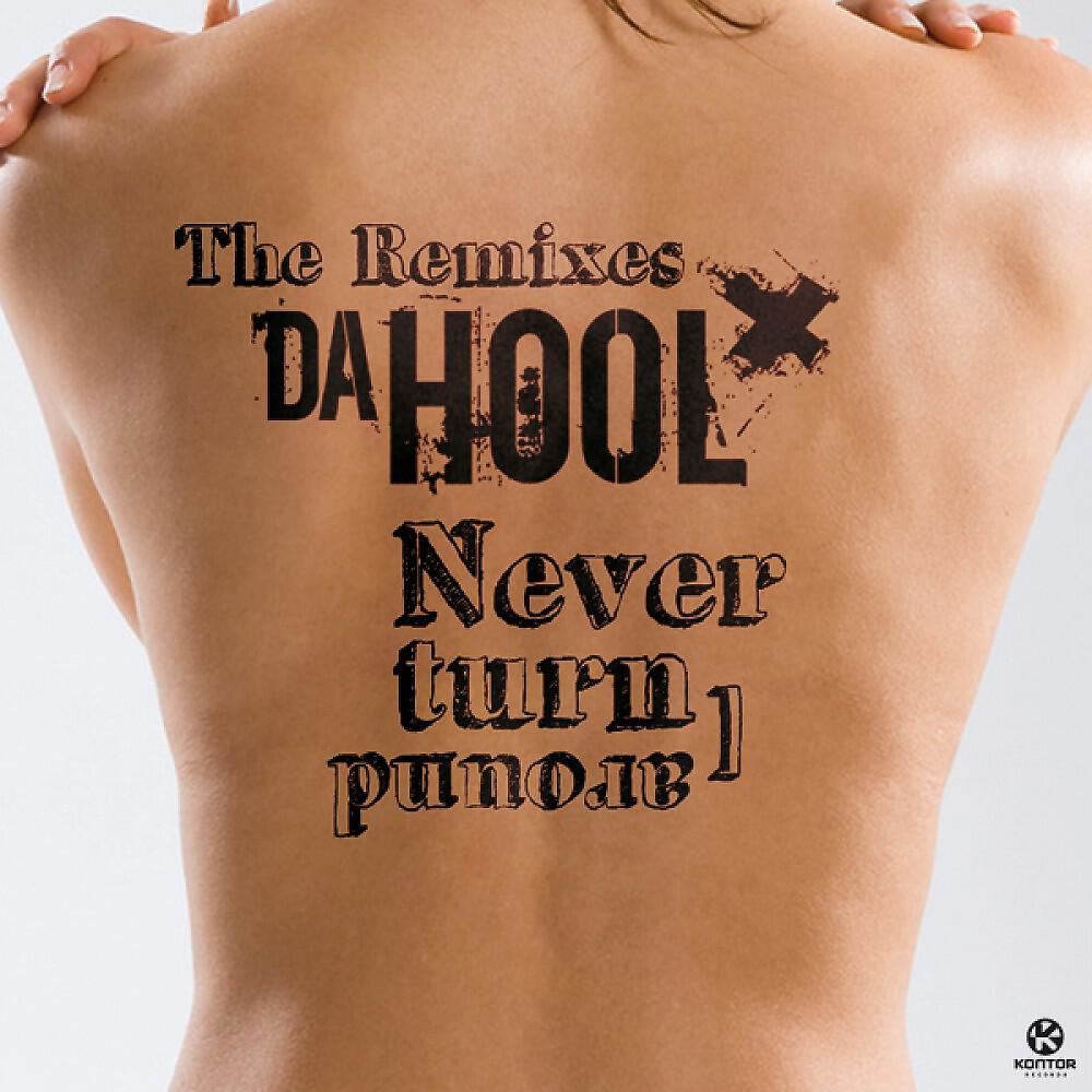 Da Hool - Never Turn Around (Extended Mix)