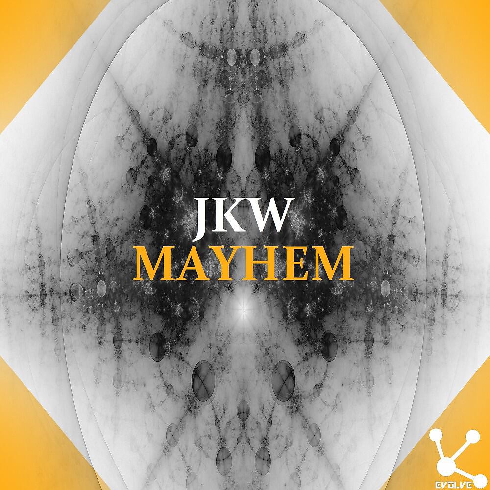 JKW - Mayhem (Original Mix)