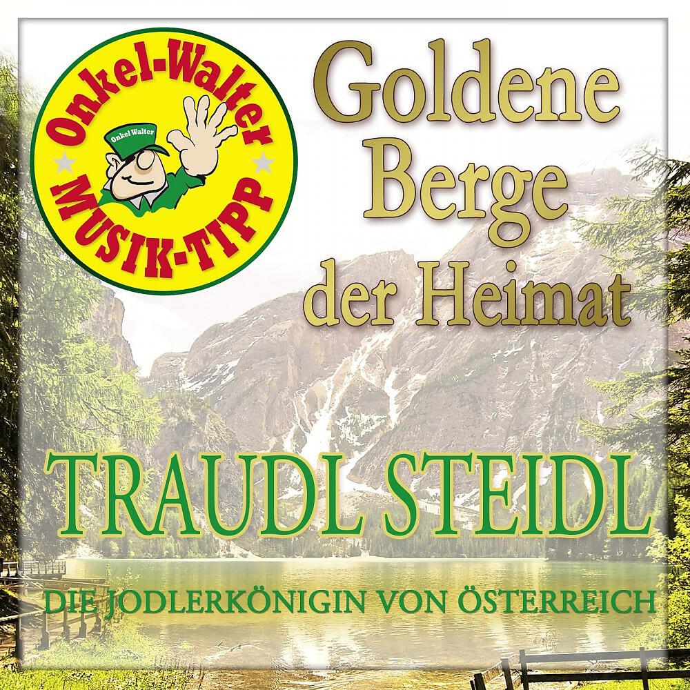 Traudl Steidl - Die Zillertaler Bimmel-Bummel-Bahn