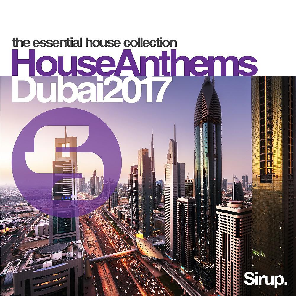 Постер альбома Sirup House Anthems Dubai 2017