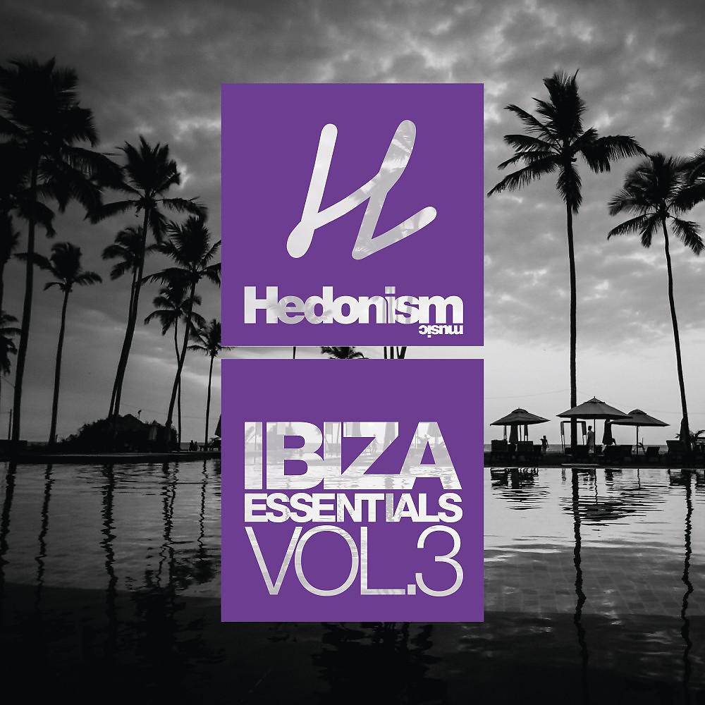 Постер альбома Hedonism Ibiza Essentials, Vol. 3