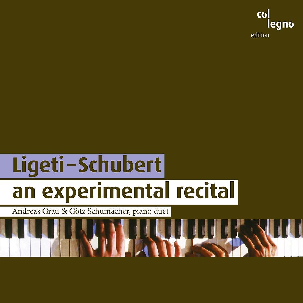 Постер альбома Ligeti & Schubert: An Experimental Recital