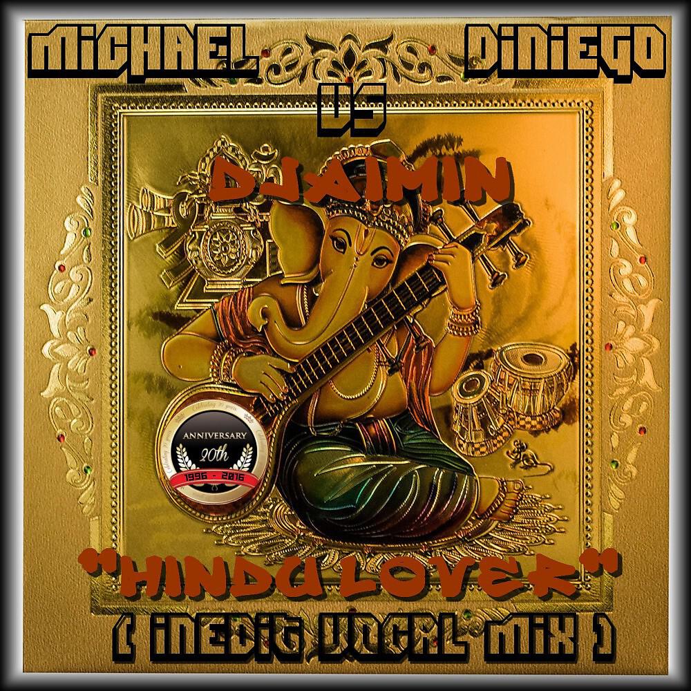 Michael Diniego vs. Djaimin - Hindu Lover (Inedit Vocal Mix)