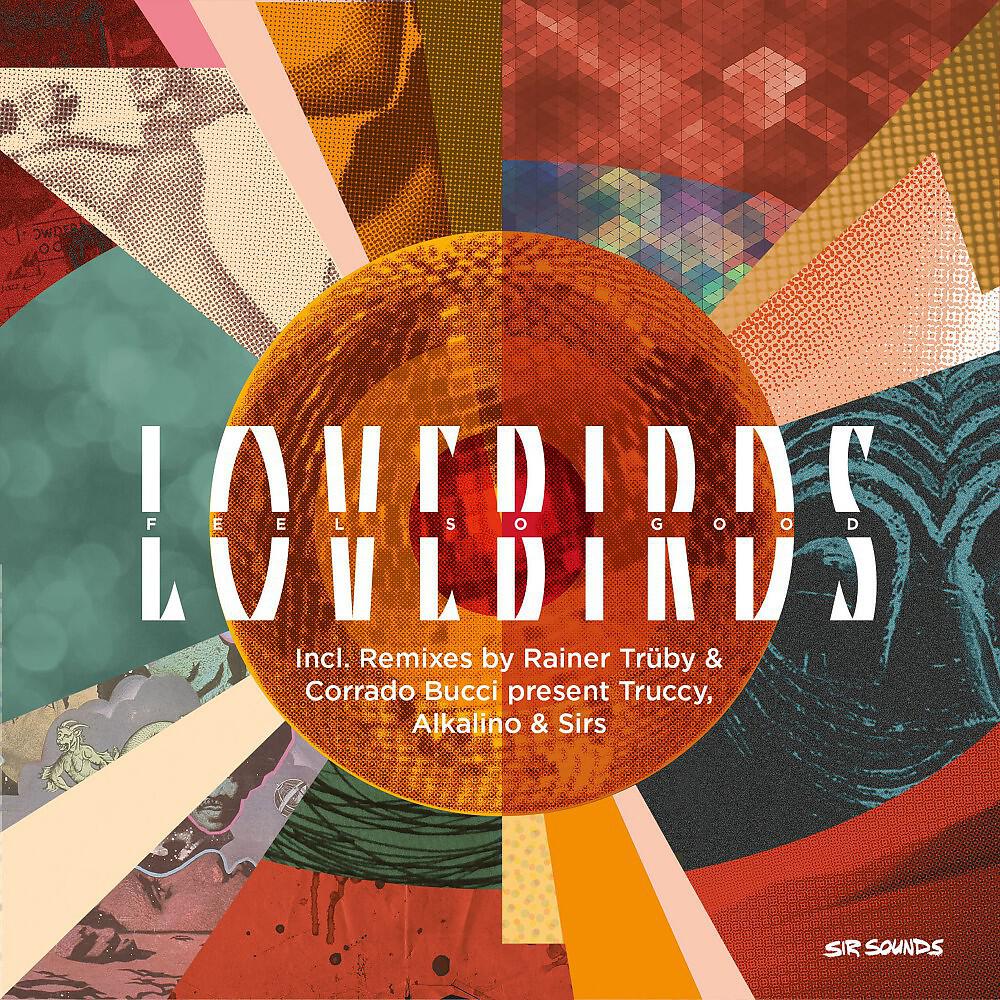 Lovebirds - Feel so Good (Rainer Trueby & Corrado Bucci Present Truccy Remix)