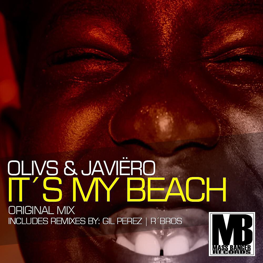 Olivs & Javiero - It's My Beach (Gil Perez Remix)