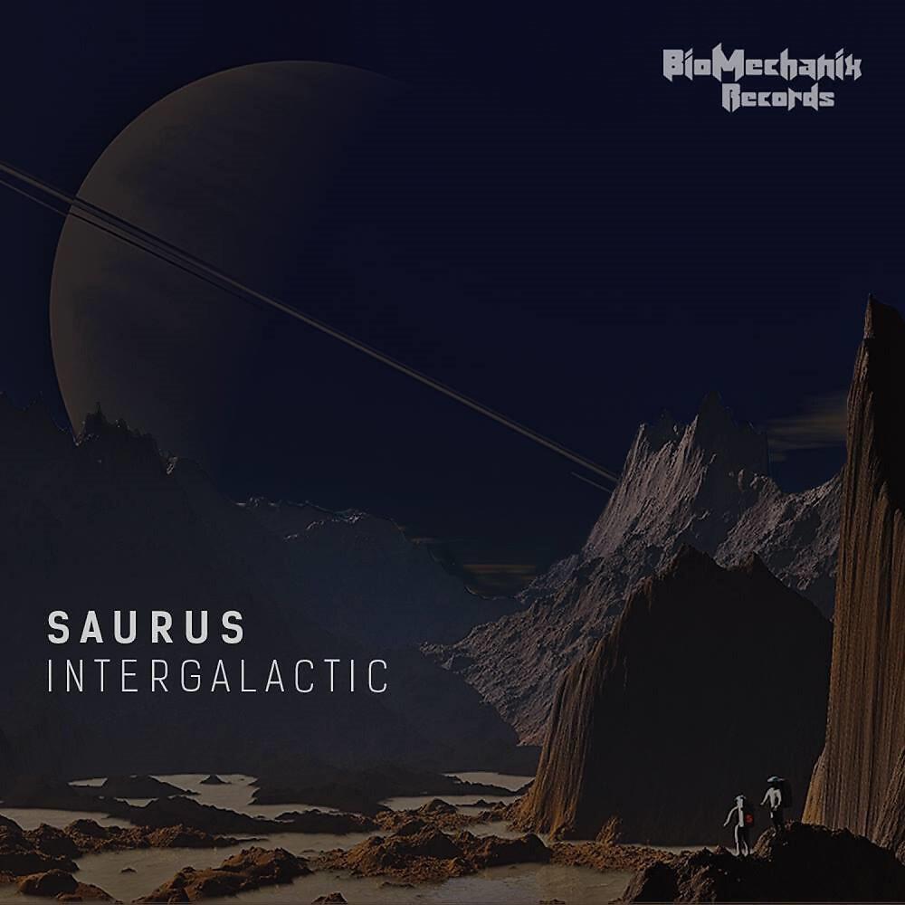 Saurus - Intergalactic (Original Mix)