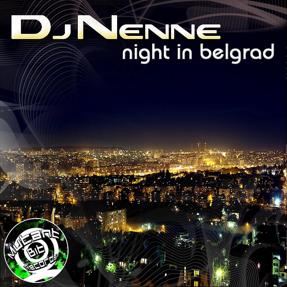 DJ Nenne - Night in Belgrad (Radio Edit)