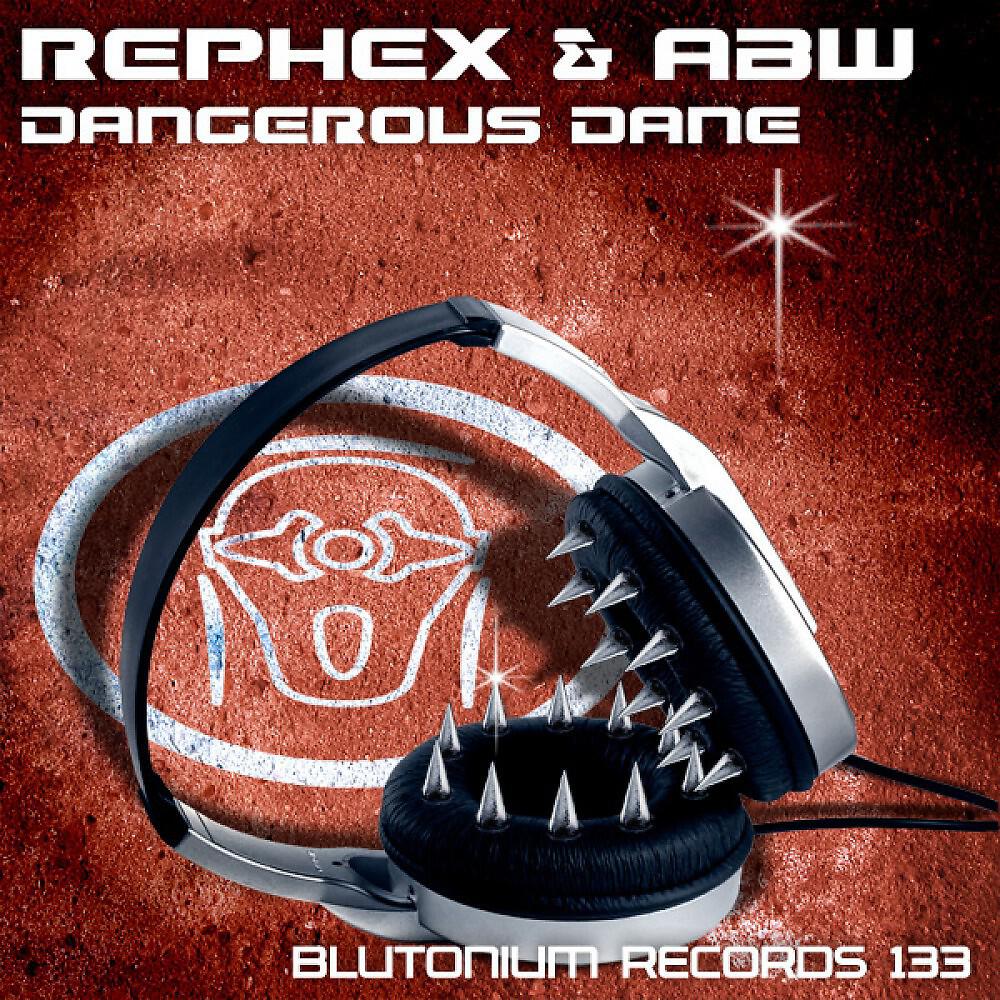 Rephex & ABW - Dangerous Danes (Abw Remix)