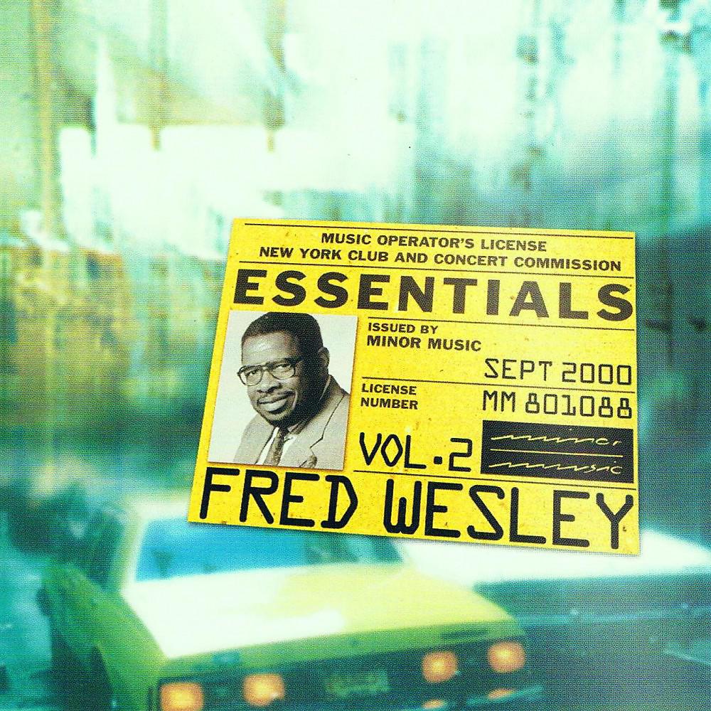 Постер альбома Fred Wesley Essentials Vol. 2