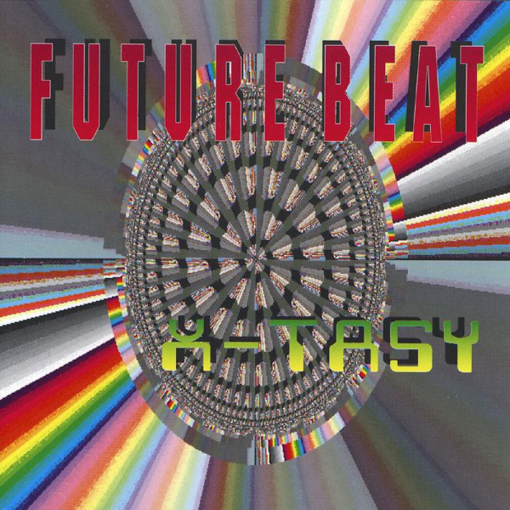 Future Beat - X-Tasy (Past Mix)