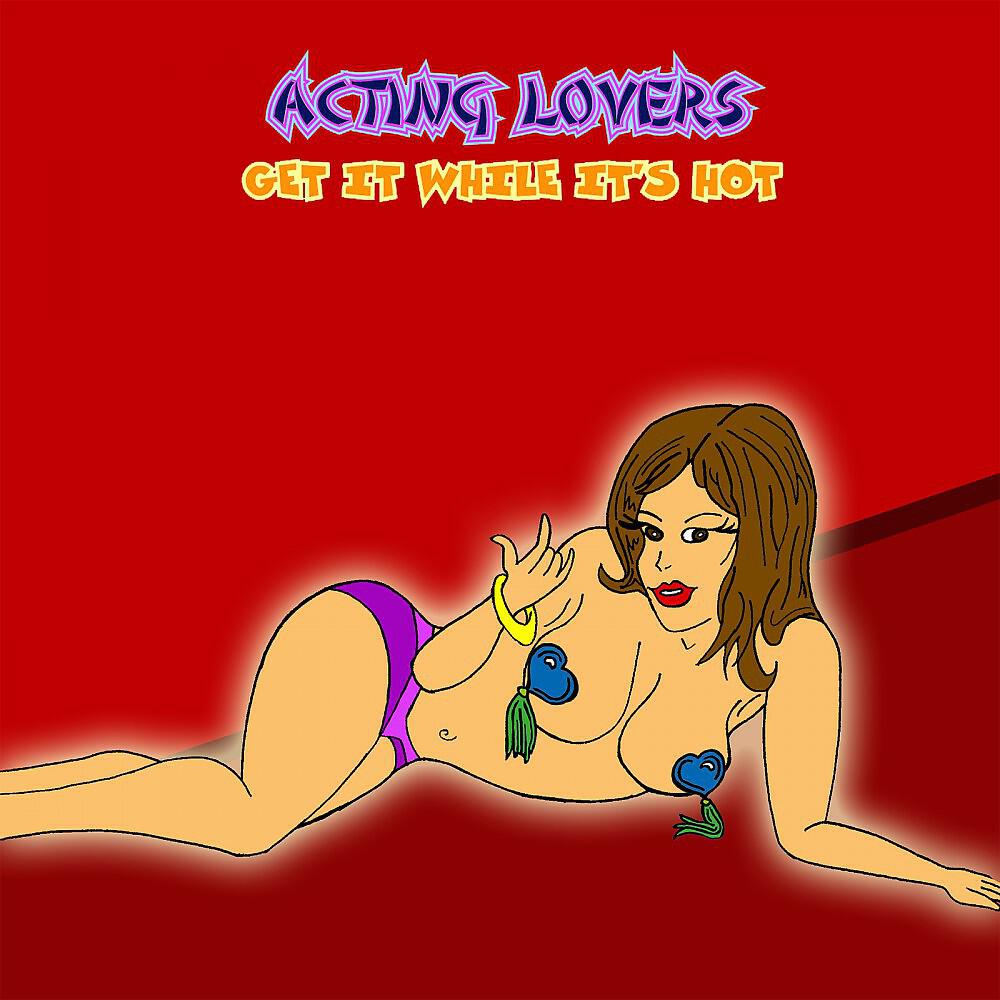 Acting Lovers - Gotta Get It Right