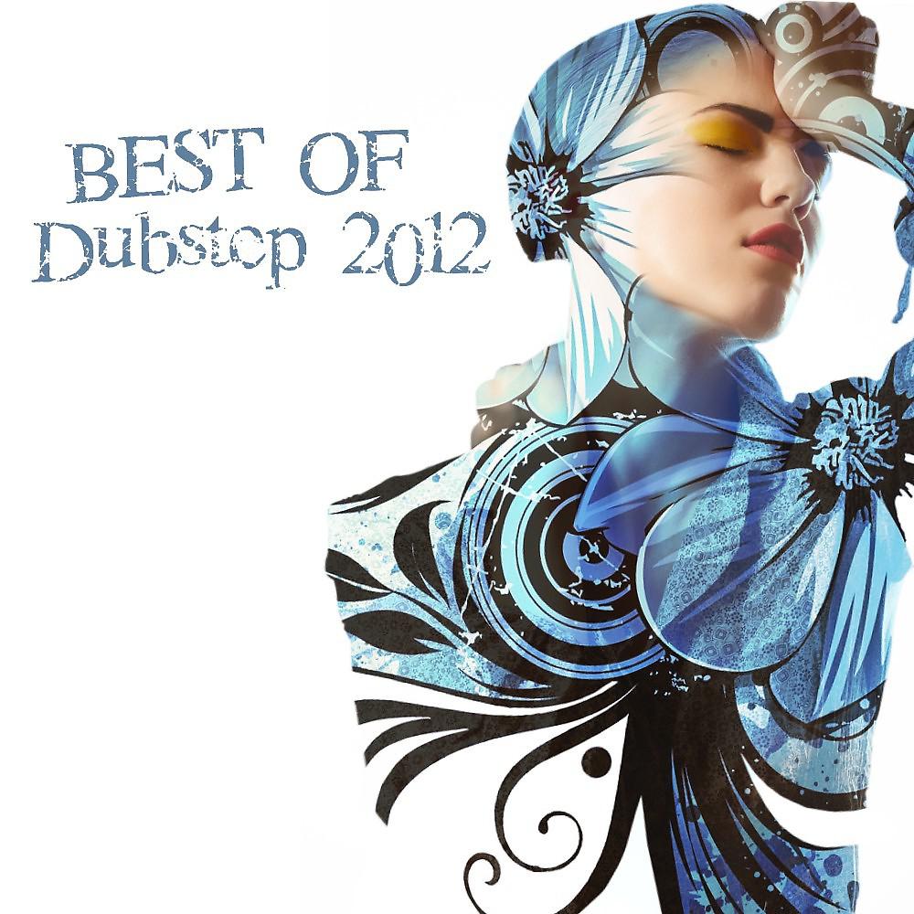 Постер альбома Best of Dubstep 2012