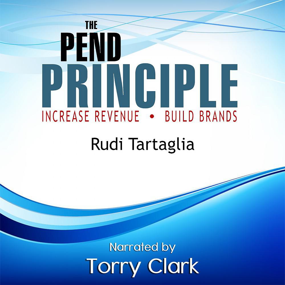 Постер альбома The Pend Principle (Increase Revenue, Build Brands)