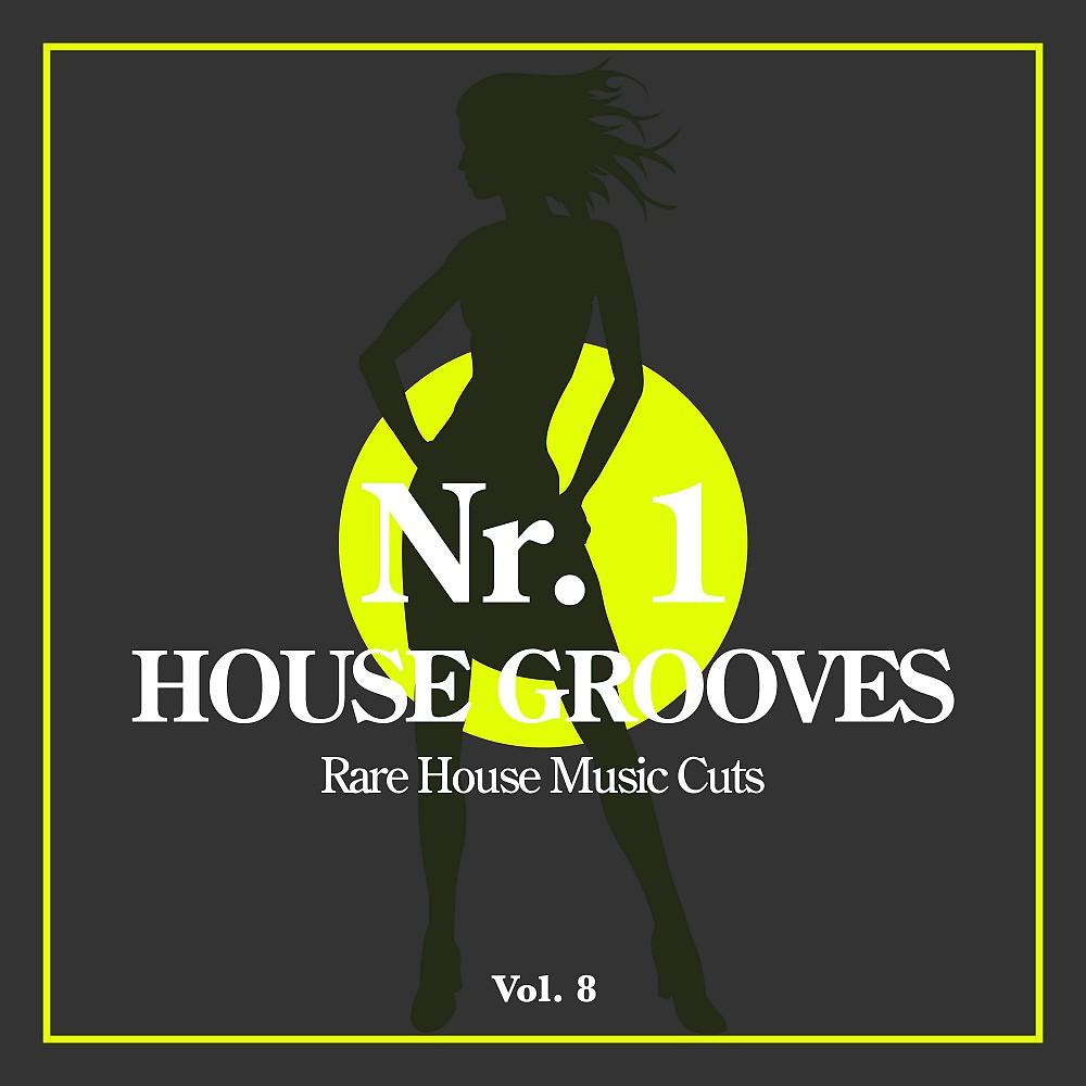 Постер альбома Nr. 1 House Grooves, Vol. 8 (Rare House Music Cuts)
