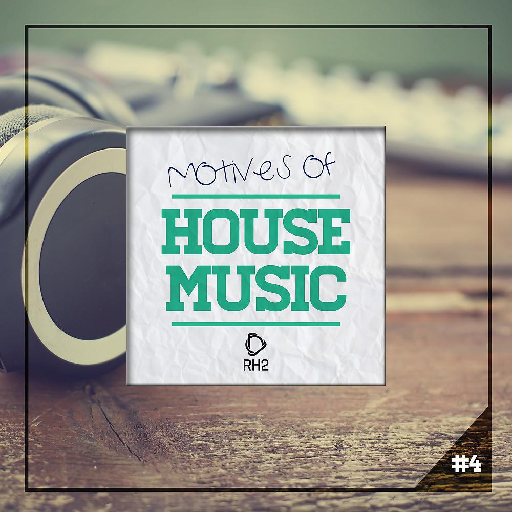 Постер альбома Motives of House Music, Vol. 4