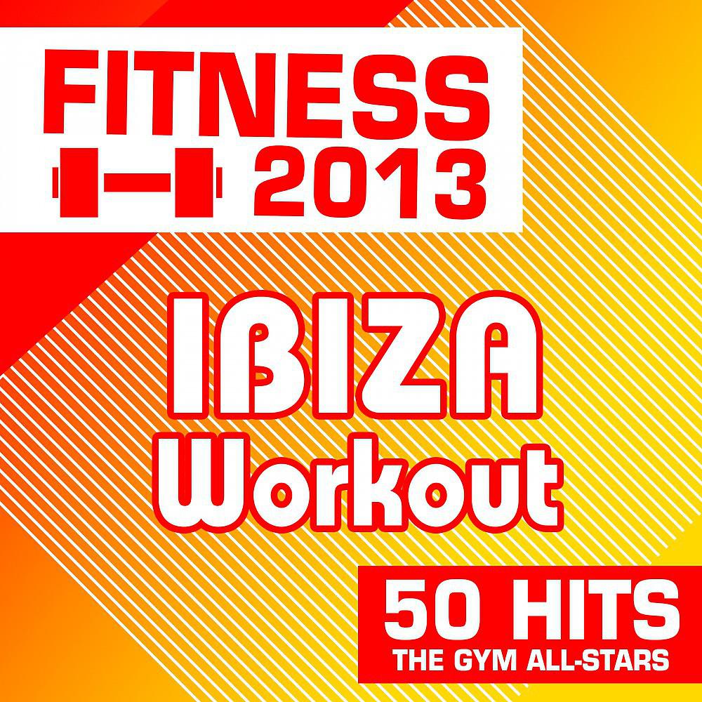 Постер альбома Fitness 2013: Ibiza Workout - 50 Hits