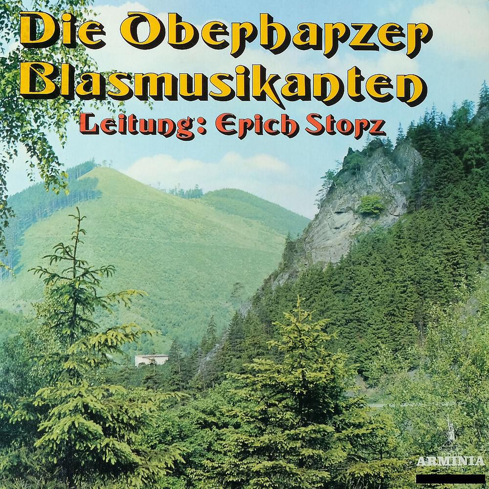 Die Oberharzer Blasmusikanten with Erich Storz - Im grünen Harzerwald