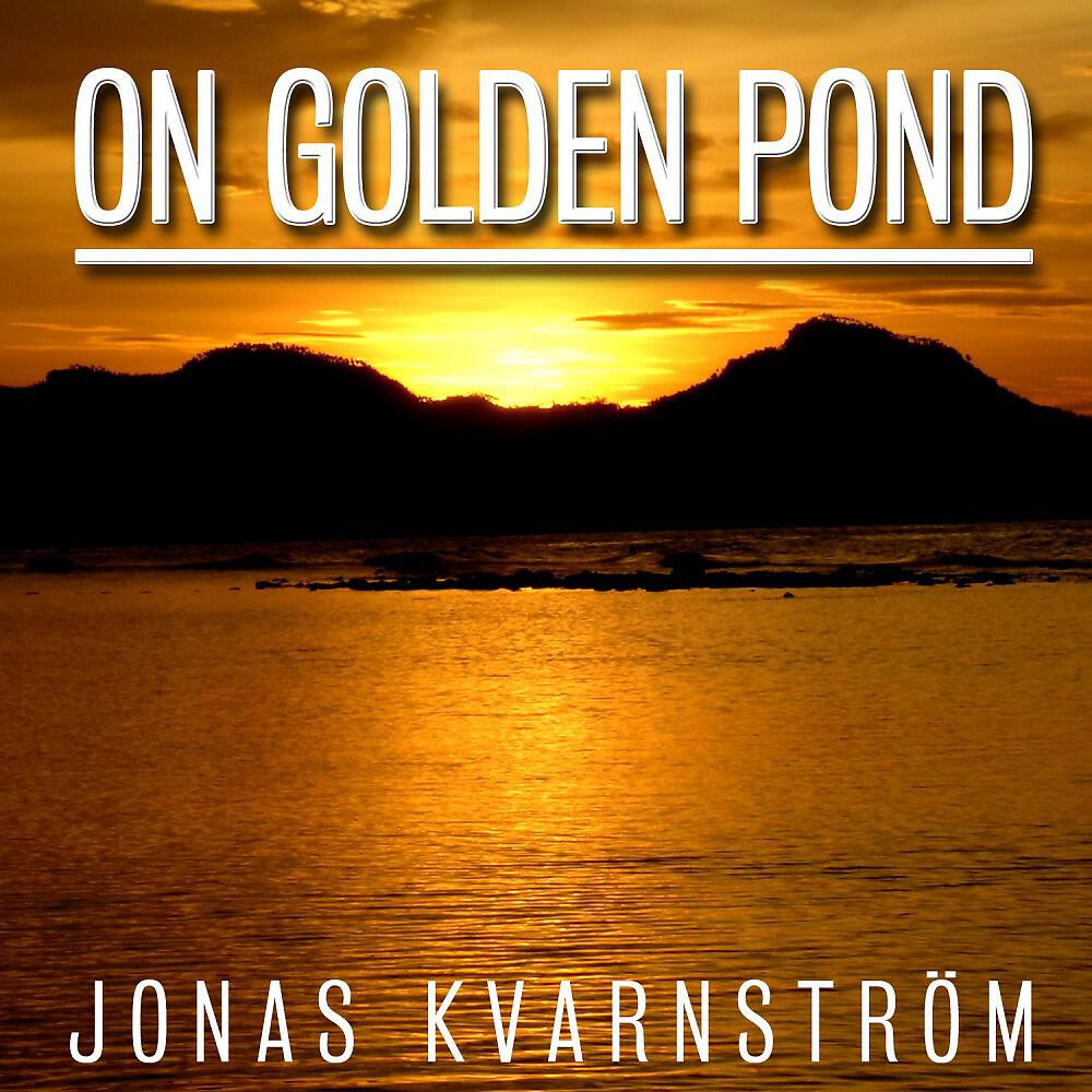 Jonas Kvarnström - On Golden Pond (From 