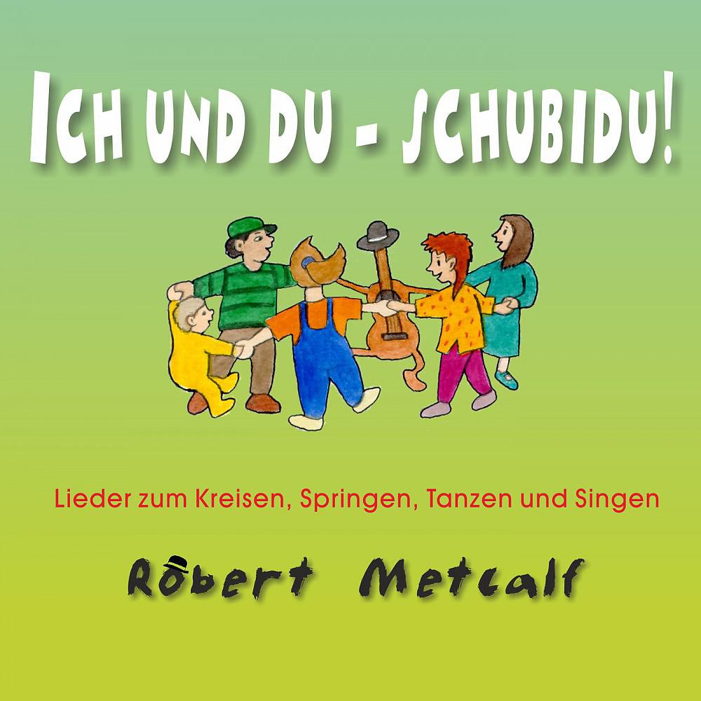 Постер альбома Ich und du - Schubidu! (Lieder zum Kreisen, Springen, Tanzen und Singen)