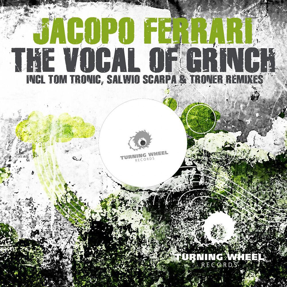 Jacopo Ferrari - The Vocal of Grinch (Salwio Scarpa Remix)
