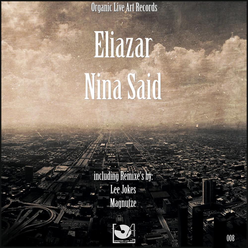 Eliazar - Nina Said (Magnutze Remix)