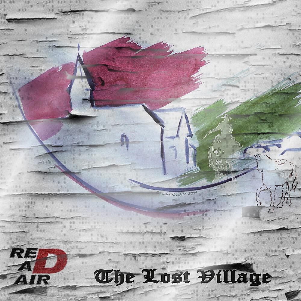 Red Adair - The Lost Village (Die Geschichte von Leopoldsreut)